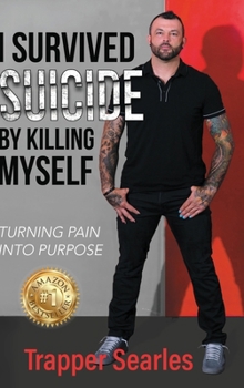 Hardcover I Survived Suicide by Killing Myself: From Pain to Purpose [Large Print] Book