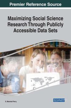 Hardcover Maximizing Social Science Research Through Publicly Accessible Data Sets Book