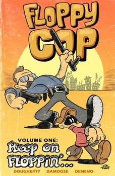 Paperback Floppy Cop: Keep on Floppin' Book