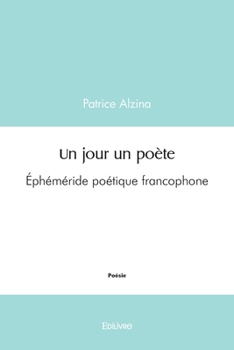 Paperback Un jour un poète: Éphéméride poétique francophone [French] Book