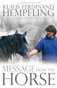 Paperback Message from the Horse: An Autobiographical Narrative Book