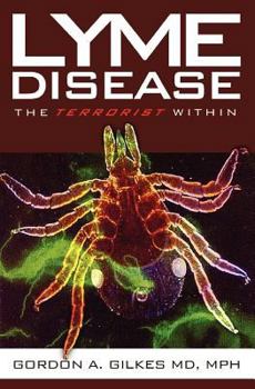 Paperback Lyme Disease: The Terrorist Within Book
