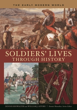 Hardcover Soldiers' Lives through History - The Early Modern World Book