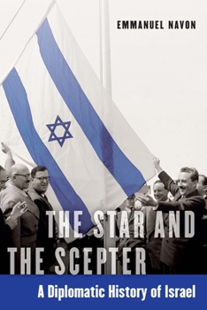 Hardcover The Star and the Scepter: A Diplomatic History of Israel Book