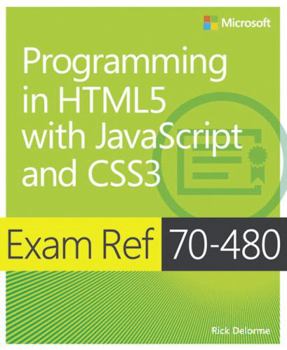 Paperback Exam Ref 70-480 Programming in Html5 with JavaScript and Css3 (McSd) Book