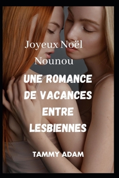 Paperback Joyeux Noël Nounou Une romance de vacances entre lesbiennes [French] Book