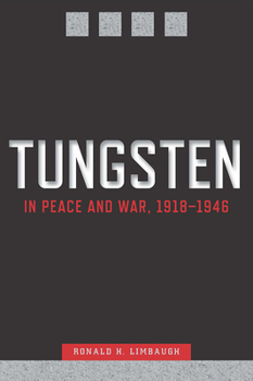 Hardcover Tungsten in Peace and War, 1918-1946 Book