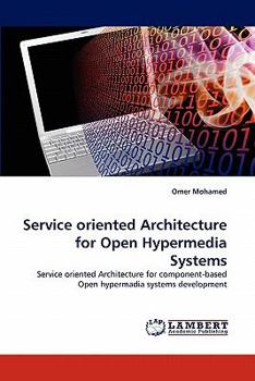 Paperback Service oriented Architecture for Open Hypermedia Systems Book