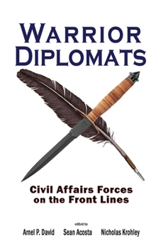 Paperback Warrior Diplomats: Civil Affairs Forces on the Front Lines Book