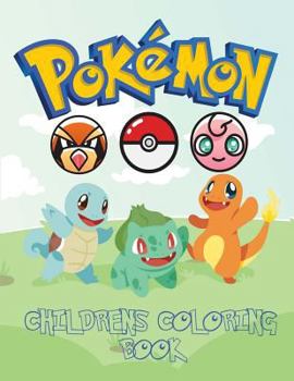 Paperback Pokemon Children's Coloring Book: Coloring Book with Catchable Characters from Pokemon Go for You to Color and Enjoy. (Pokedex Pokemon Coloring Book A Book