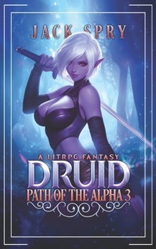 Paperback Druid Path of the Alpha 3: A LitRPG Fantasy Book