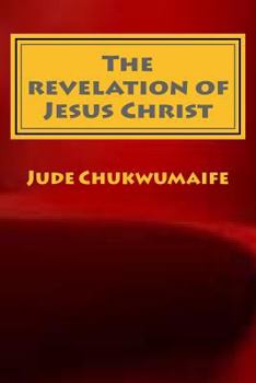 Paperback The revelation of Jesus Christ Book