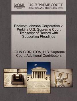 Paperback Endicott Johnson Corporation V. Perkins U.S. Supreme Court Transcript of Record with Supporting Pleadings Book