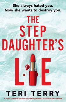 Paperback The Stepdaughter's Lie: A totally heart-pounding and unputdownable psychological thriller Book