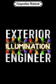 Paperback Composition Notebook: Exterior Illumination Engineer Christmas Lights Journal/Notebook Blank Lined Ruled 6x9 100 Pages Book