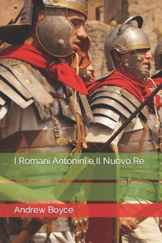 Paperback I Romani Antonini e Il Nuovo Re [Italian] Book