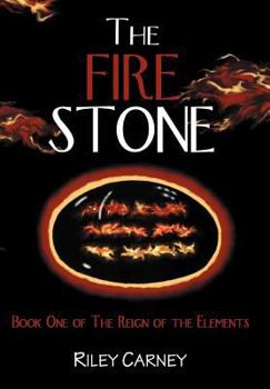 Hardcover The Fire Stone (Reign of the Elements, Book 1) Book