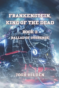 Paperback Frankenstein King of the Dead: Ballad of Suspense Book