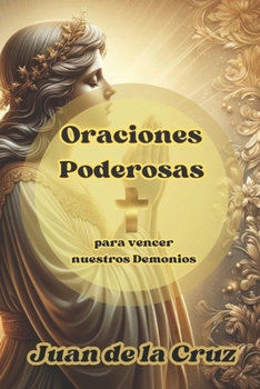 Paperback Oraciones Poderosas para Vencer Nuestros Demonios: Guía de Oración para la Sanación Interior [Spanish] Book