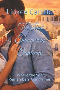 Paperback The Last Summer in Santorini: Where the Sea Remembers Our Names Book