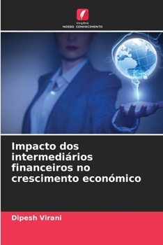 Paperback Impacto dos intermediários financeiros no crescimento económico [Portuguese] Book