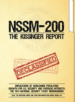 Hardcover NSSM 200 The Kissinger Report: Implications of Worldwide Population Growth for U.S. Security and Overseas Interests; The 1974 National Security Study Book