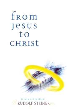 Paperback From Jesus to Christ: (Cw 131) Book