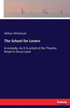 Paperback The School for Lovers: A comedy. As it is acted at the Theatre Royal in Drury-Lane Book