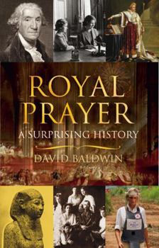 Hardcover Royal Prayer: A Surprising History Book