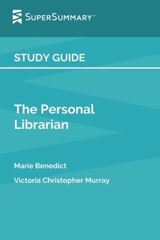 Study Guide: the Personal Librarian by Victoria Christopher Murray (SuperSummary)