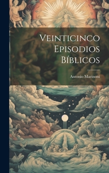 Hardcover Veinticinco Episodios Bíblicos [Spanish] Book