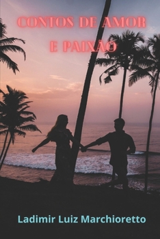 Paperback Contos de Amor e Paixão: Volume I [Portuguese] Book