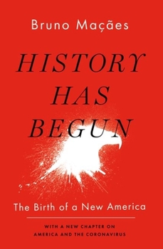 Paperback History Has Begun: The Birth of a New America Book