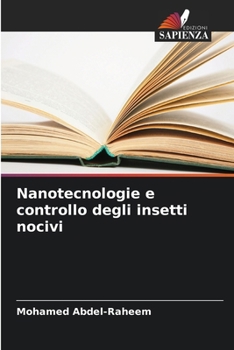 Nanotecnologie e controllo degli insetti nocivi (Italian Edition)