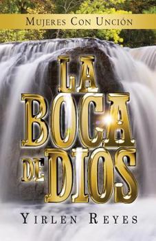 Paperback La boca de Dios: Mujeres con uncion [Spanish] Book