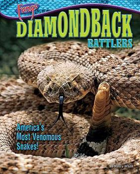 Library Binding Diamondback Rattlers: America's Most Venomous Snakes! Book