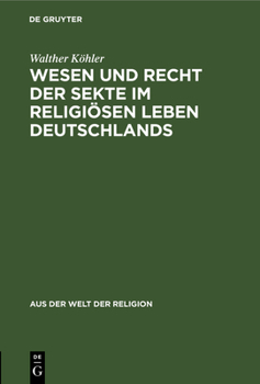 Hardcover Wesen Und Recht Der Sekte Im Religiösen Leben Deutschlands [German] Book