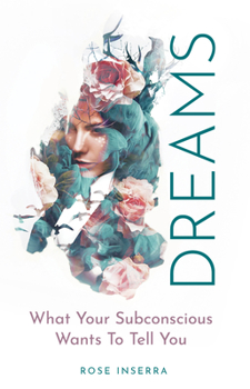 Paperback Dreams: What Your Subconscious Wants to Tell You Book