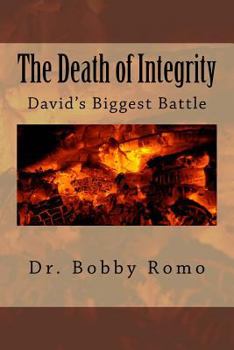 The Death of Integrity: David's Biggest Battle