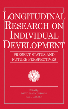 Longitudinal Research on Individual Development: Present Status and Future Perspectives - Book  of the European Network on Longitudinal Studies on Individual Development