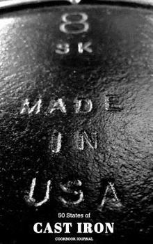 Hardcover 50 States of Cast Iron Cookbook Journal Book