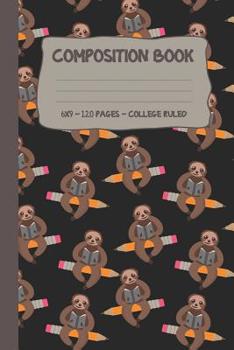 Paperback Reading Sloth Riding A Pencil Composition Book: 6x9 120 Pages College Ruled Book