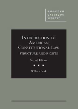 Hardcover Introduction to American Constitutional Law: Structure and Rights (American Casebook Series) Book