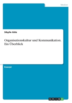 Paperback Organisationskultur und Kommunikation. Ein Überblick [German] Book