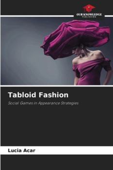 Tabloid Fashion: Social Games in Appearance Strategies