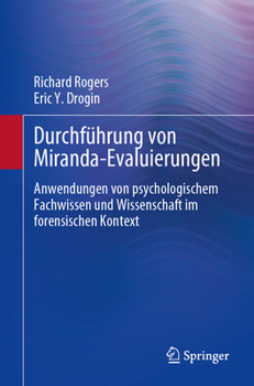 Durchführung von Miranda-Evaluierungen: Anwendungen von psychologischem Fachwissen und Wissenschaft im forensischen Kontext (German Edition)