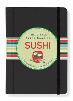 Spiral-bound The Little Black Book of Sushi: The Essential Guide to the World of Sushi Book