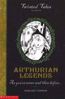 Arthurian Legends - Book  of the Twisted Tales