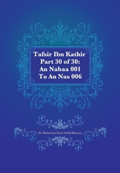 Paperback Tafsir Ibn Kathir Part 30 of 30: An Nabaa 001 To An Nas 006 Book