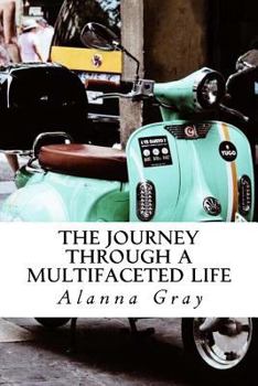 Paperback The Journey through a Multifaceted Life Book